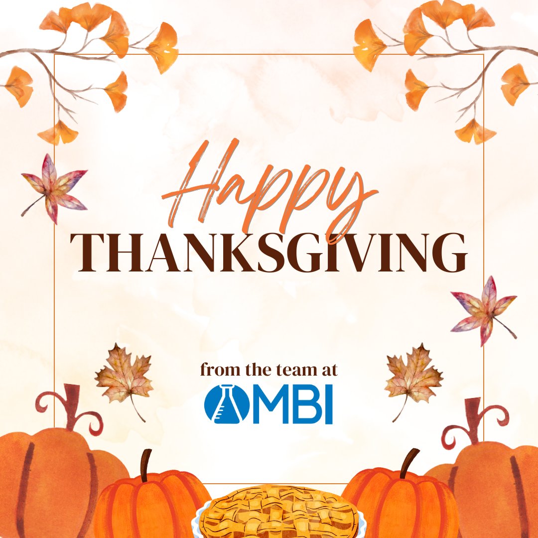 Happy Thanksgiving from MBI! As we gather to celebrate the season of #gratitude, we want to take a moment to thank our incredible #community of #innovators, #partners, and #supporters.  From our MBI family to yours, we wish you a safe, joyful, and delicious Thanksgiving.