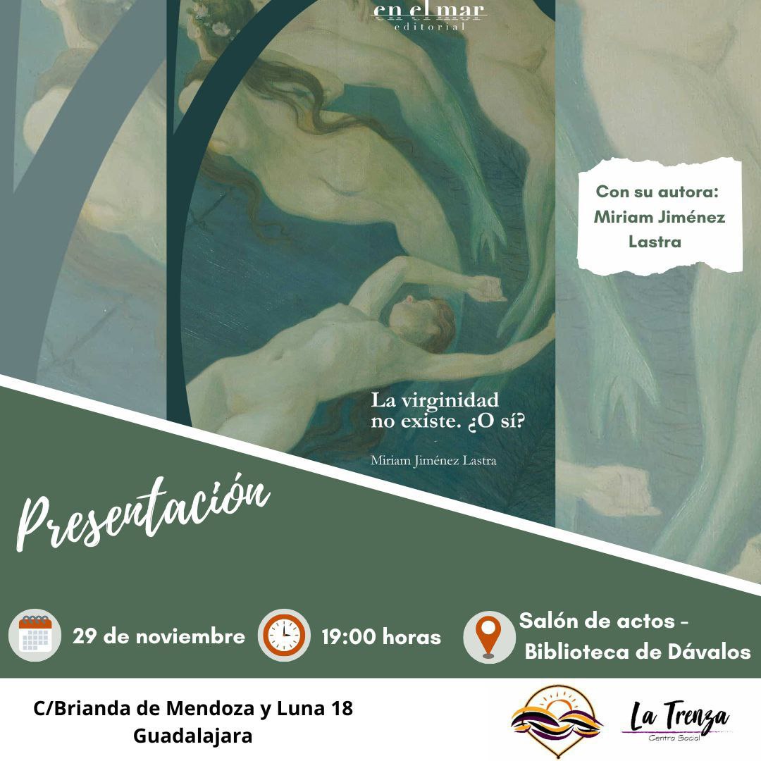 PRESENTACIÓN DEL LIBRO LA VIRGINIDAD NO EXISTE, ¿O SÍ?

Viernes 29/11, 19h. <a href="/bpeguada/">Biblioteca Pública del Estado en Guadalajara</a>. 

Un libro que se pregunta: 
¿Cuál es el origen de la virginidad? ¿Qué papel juega la religión? ¿Perder la virginidad es un evento personal y social? ¿Cómo lo vive la juventud a día de hoy?