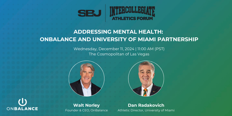 OnBalance (@athletesob) on Twitter photo Excited to share that CEO, Walt Norley will join <a href="/DanRadakovich/">Dan Radakovich</a> & moderator Matt Banker at the #2024IntercollegiateAthleticsForum to discuss mental health in college sports!
🗓 Dec 11, 2024 | ⏰ 11:05 AM
🏨 The Cosmopolitan, Las Vegas
Learn more via the forum website. Excited to share that CEO, Walt Norley will join <a href="/DanRadakovich/">Dan Radakovich</a> & moderator Matt Banker at the #2024IntercollegiateAthleticsForum to discuss mental health in college sports!
🗓 Dec 11, 2024 | ⏰ 11:05 AM
🏨 The Cosmopolitan, Las Vegas
Learn more via the forum website.