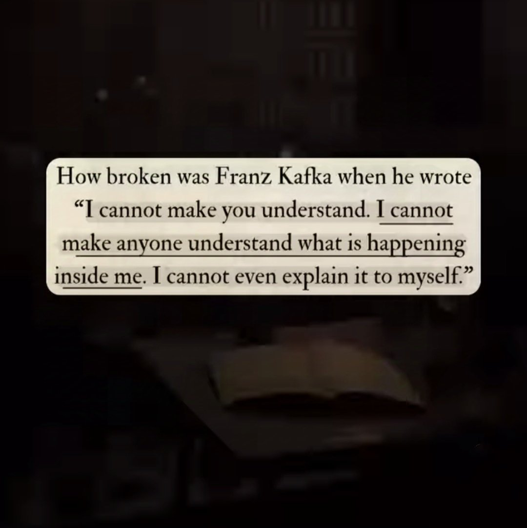 — Franz Kafka