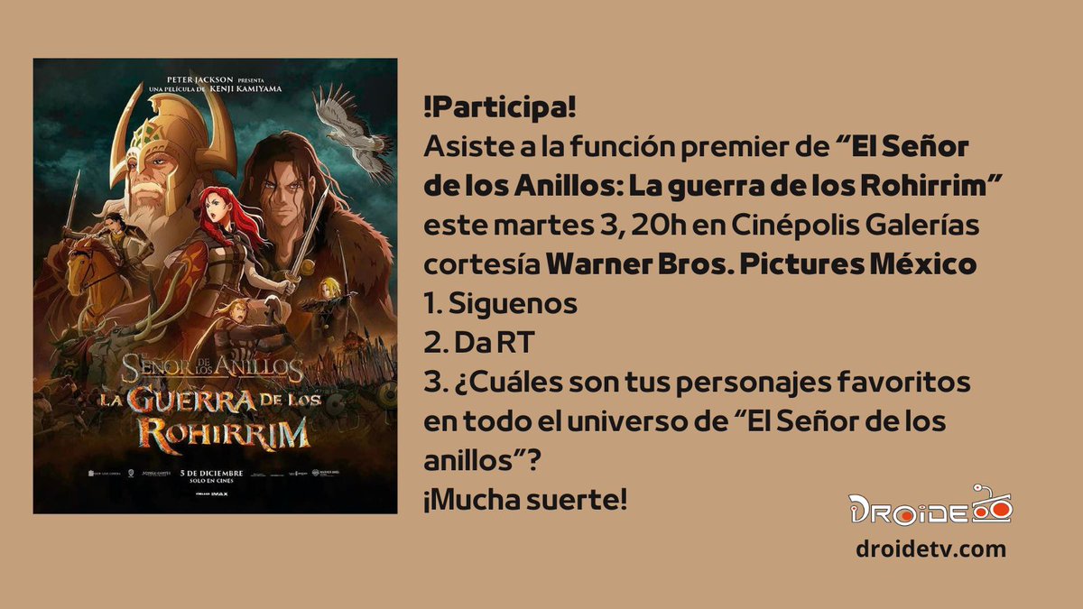 droidetv's tweet photo. Te invitamos a la función premier de #ElSeñorDeLosAnillos "La Guerra de los Rohirrim" @WBPictures_Mx en #Guadalajara este martes 3 en Cinépolis Galerías.
Sigue instrucciones de imagen.
Términos y condiciones: https://t.co/pTSKWt0hxp
(Vigencia de promo viernes, 16h) https://t.co/Yk4pjopo0r