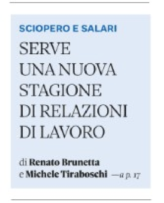 Oggi sul <a href="/Sole24Ore/">IlSole24ORE</a> una riflessione con il Presidente del <a href="/CNEL_it/">Consiglio Nazionale dell'Economia e del Lavoro</a> <a href="/RenatoBrunetta/">Renato Brunetta</a> sullo stato delle nostre relazioni industriali.
Sbagliato condannare come "stanco rito" uno sciopero generale che è, se mai, espressione di un diritto di rango costituzionale; dunque una risposta