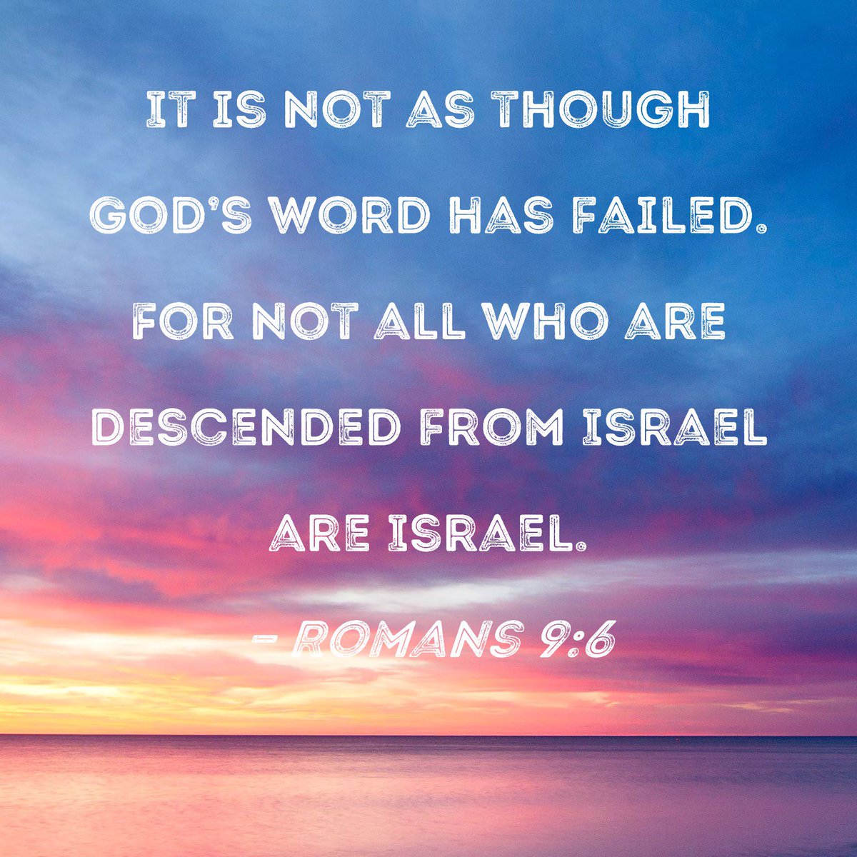 AnarchoXP's tweet photo. But it is not as though the word of God has failed. For not all who are descended from Israel belong to Israel, and not all are children of Abraham because they are his offspring, but “Through Isaac shall your offspring be named.” This means that it is not the children of the flesh who are the children of God, but the children of the promise are counted as offspring.
Romans 9:6-8