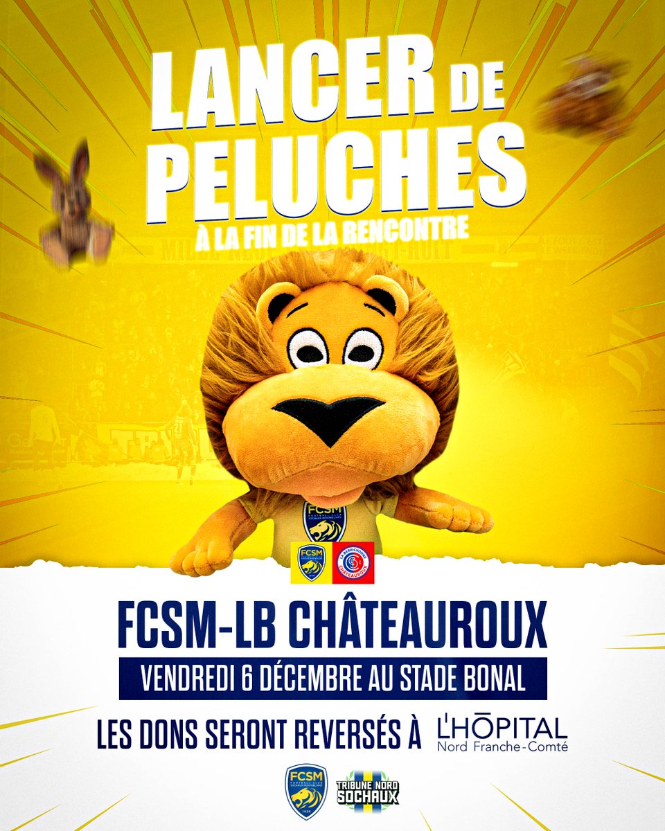 Lancer de peluches pour FCSM-LB Châteauroux 🧸

En collaboration avec la <a href="/tribune_nord_sx/">Tribune Nord Sochaux</a>, participez au lancer de peluches à la fin du match de Noël. Tous les dons collectés seront reversés à l’<a href="/hnfc_fr/">Hôpital Nord Franche-Comté</a>.

👉 Pour des raisons sanitaires, les peluches neuves seront prioritaires.