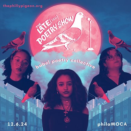 Next Friday, 12/6:
Check out a performance from Temple’s Babel Poetry Collective at PhilaMOCA! Stick around for games, a DJ set by Yngfu, and an open mic. 

Tickets here: eventbrite.com/e/the-lateish-…