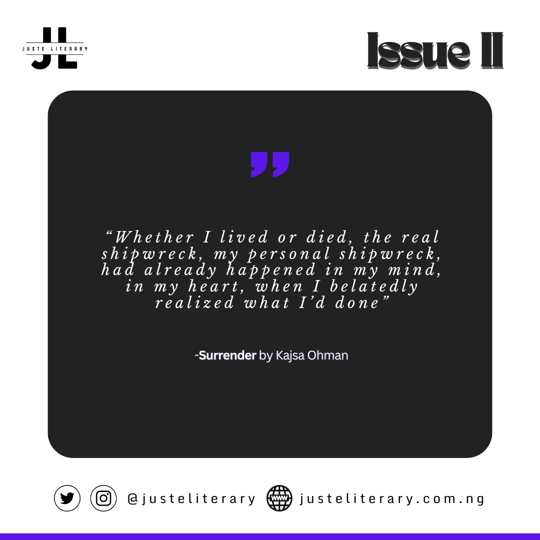 We are honored to publish our oldest contributor, the amazing 85-year-old Kajsa Ohman, in the second issue of Juste Literary, as she takes us through time and experience. Read her work here:
justeliterary.com.ng/surrender-by-k…
