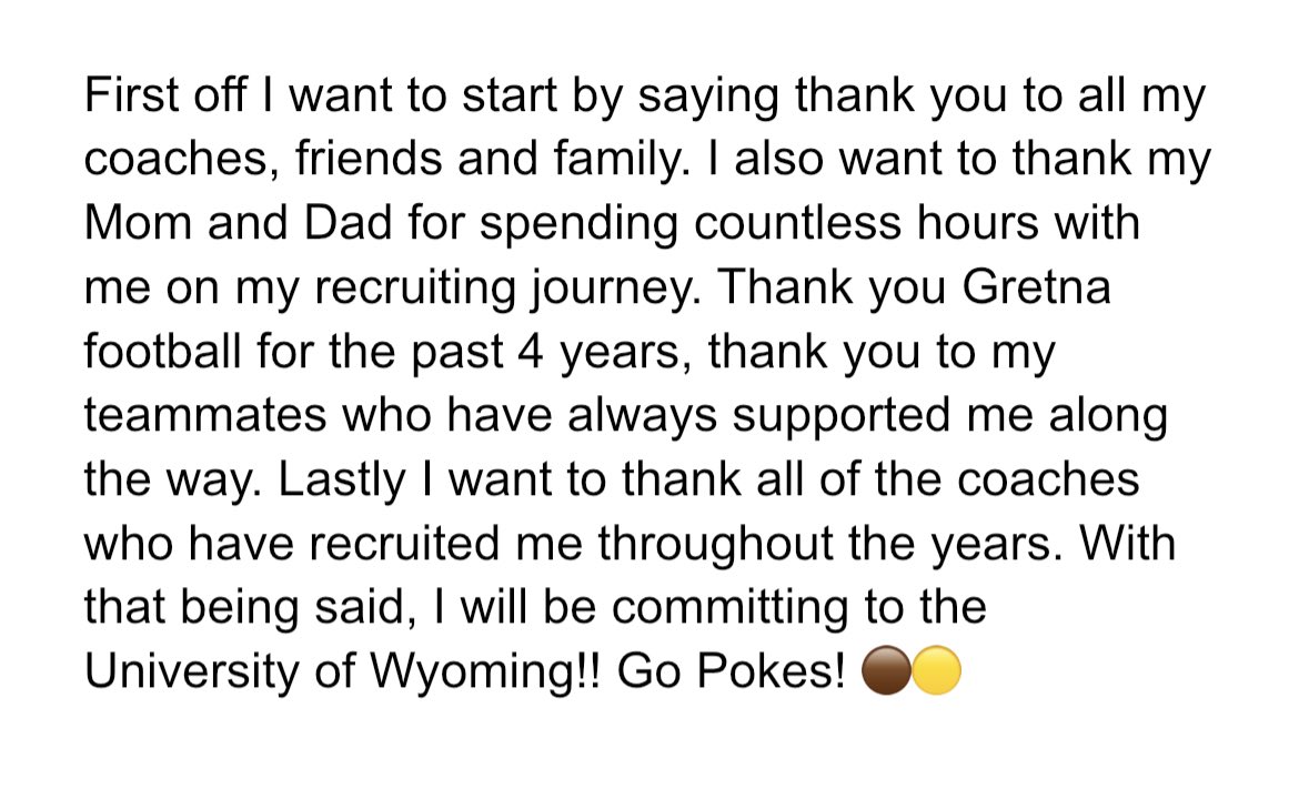 COMMITTED!! 🟡🟤
GO POKES! 
<a href="/wyo_football/">Wyoming Cowboy Football</a>
<a href="/JaySawvel/">Jay Sawvel</a> <a href="/CoachTripodi/">Coach Tripodi</a> 
<a href="/GHSDragonFB/">Gretna High Football</a>
