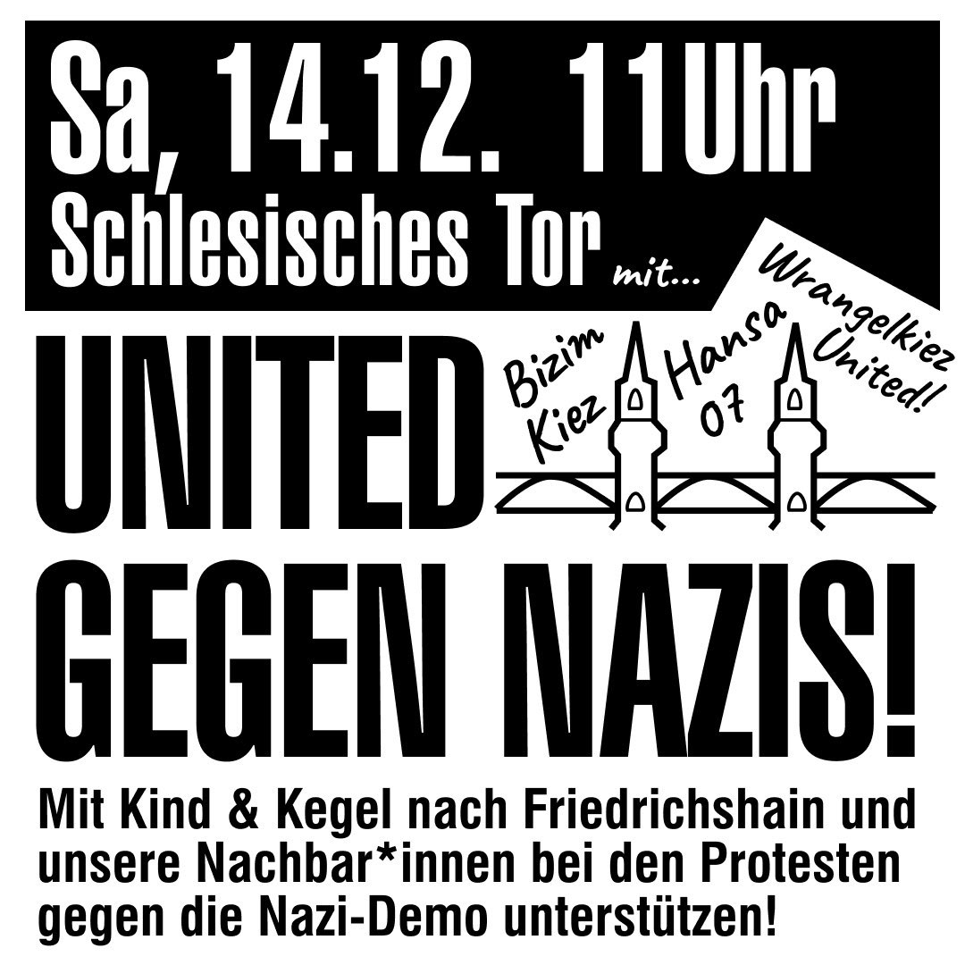 Nazi-Demo in der Nachbarschaft? Geht gar nicht!
Wir unterstützen unsere Freund*innen und Nachbar*innen in Friedrichshain.
Kein Raum für Nazis, weder in Friedrichshain noch anderswo.
Für solidarische Nachbarschaften und eine Welt ohne Grenzen und Zäune!
