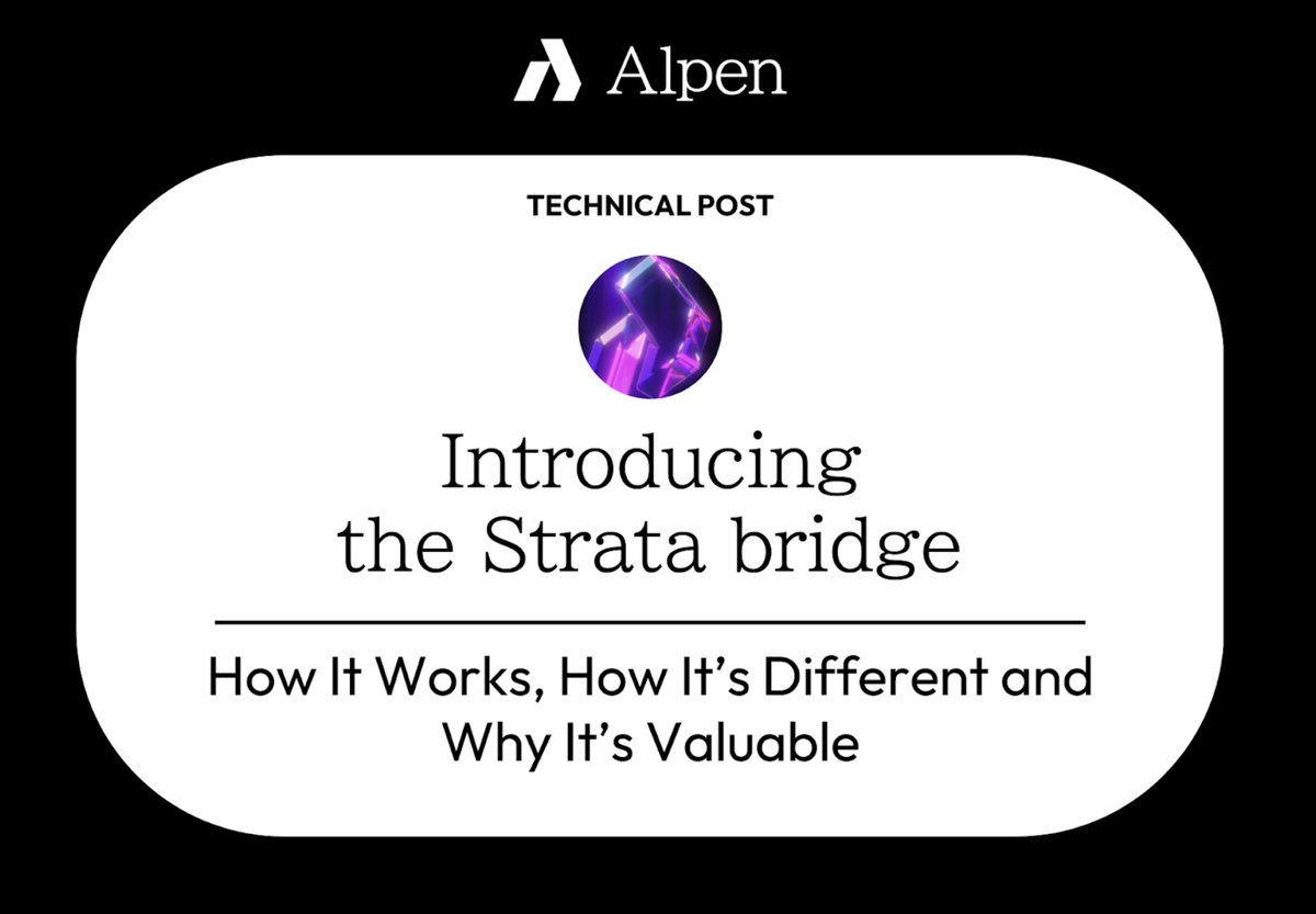 Introducing the Strata bridge: a hybrid optimistic-zk BTC bridge to <a href="/Strata_BTC/">Strata</a>.

This is the culmination of many months of deep research &amp; engineering efforts by <a href="/AlpenLabs/">Alpen</a> and the broader open-source community.