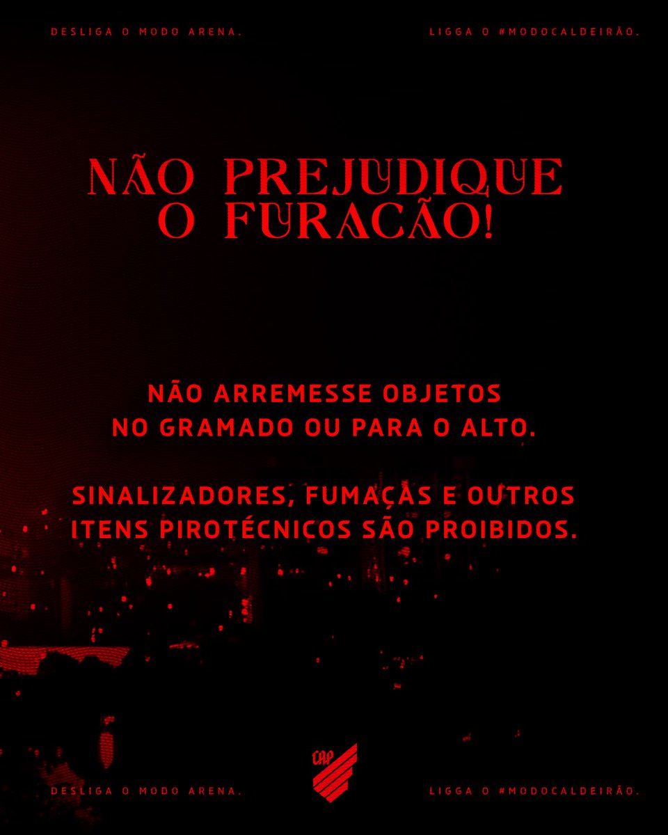 AthleticoPR's tweet image. 🌪️ Jogue junto e não prejudique o nosso Furacão! 

#PactoRubroNegro #ModoCaldeirão