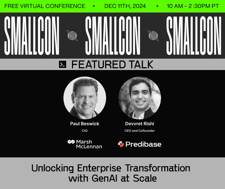 predibase's tweet photo. 🚨 Catch Paul Beswick, CIO of @MarshMcLennan, at SmallCon on Dec 11! 

He'll cover:
✅ High-impact GenAI use case
✅ Scaling for thousands of users
✅ Tackling governance head-on
✅ Build vs. Buy insights

📅 Save your spot now: https://t.co/VUSOB46Md3

#GenAI #CIO #SmallCon https://t.co/i4eyHPJWrQ