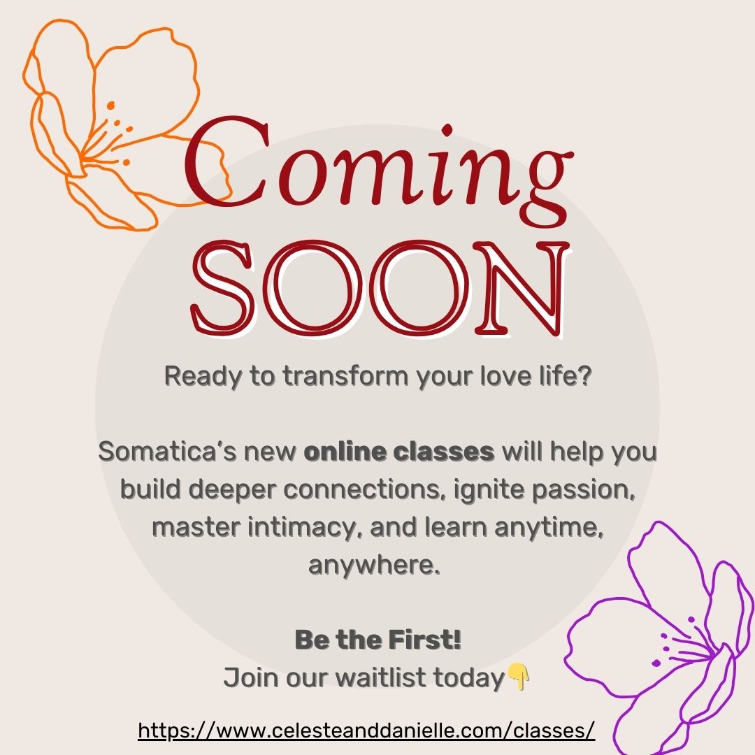 We’re bringing online classes to take your love life to the next level! 💖✨  Join our waitlist today and get ready to transform your life with Dr. Danielle Harel and Celeste Hirschman, MA 💌 celesteanddanielle.com/classes/ #somatica #somaticainstitute #celesetanddanielle