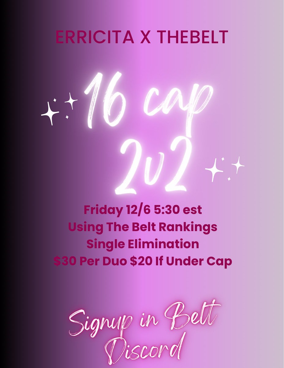 Erricita x <a href="/TheBeltGG/">The Belt</a> *16 Cap* 2v2
💸| $30 Per Duo $20 If Under Cap
⏰| 12/6 Friday 5:30 est 
📝| Will be using Belt ranking
🔂| Single Elimination 
🔗| Signup in discord discord.gg/Yth3efUv