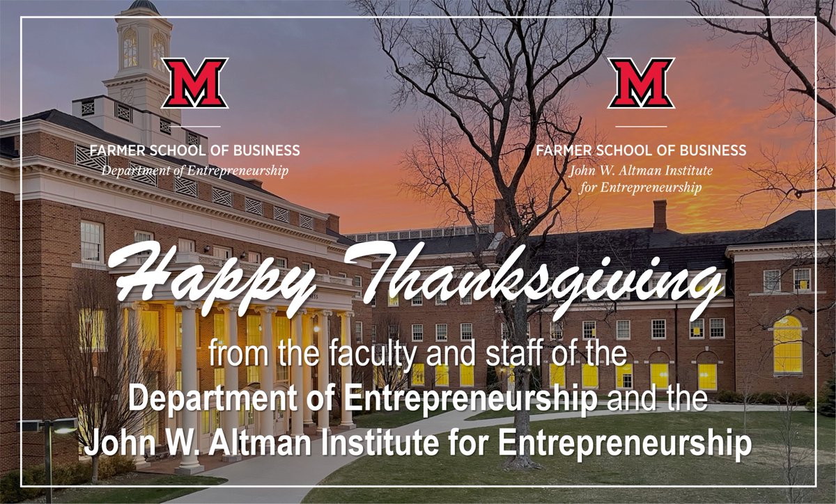 Best wishes from the Department of Entrepreneurship and the John W. Altman Institute for Entrepreneurship to you and your family for an enjoyable Thanksgiving holiday! 
#LoveandHonor