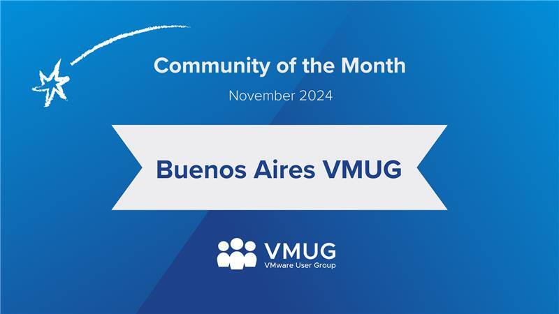🎉 Congrats to <a href="/BuenosAiresVMUG/">VMUG Buenos Aires</a>, November's Community of the Month! Since rebranding from VMUG Argentina, they've added new leaders and hosted meetings with amazing turnout. Keep up the great work!
