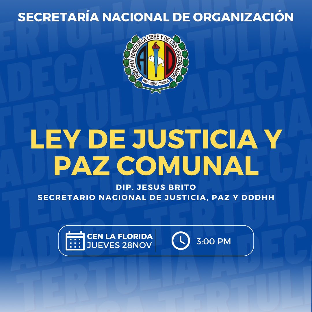 Este jueves #28Nov la Secretaría Nacional de Justicia, Paz y DDHH de #AcciónDemocrática, siguiendo línea de la Secretaría Nacional de Organización realizará la #TertuliADeca sobre la Ley de Justicia y Paz Comunal.

📍CEN LA FLORIDA 
⌚️3:00 PM 

¡Te esperamos! 🏳️