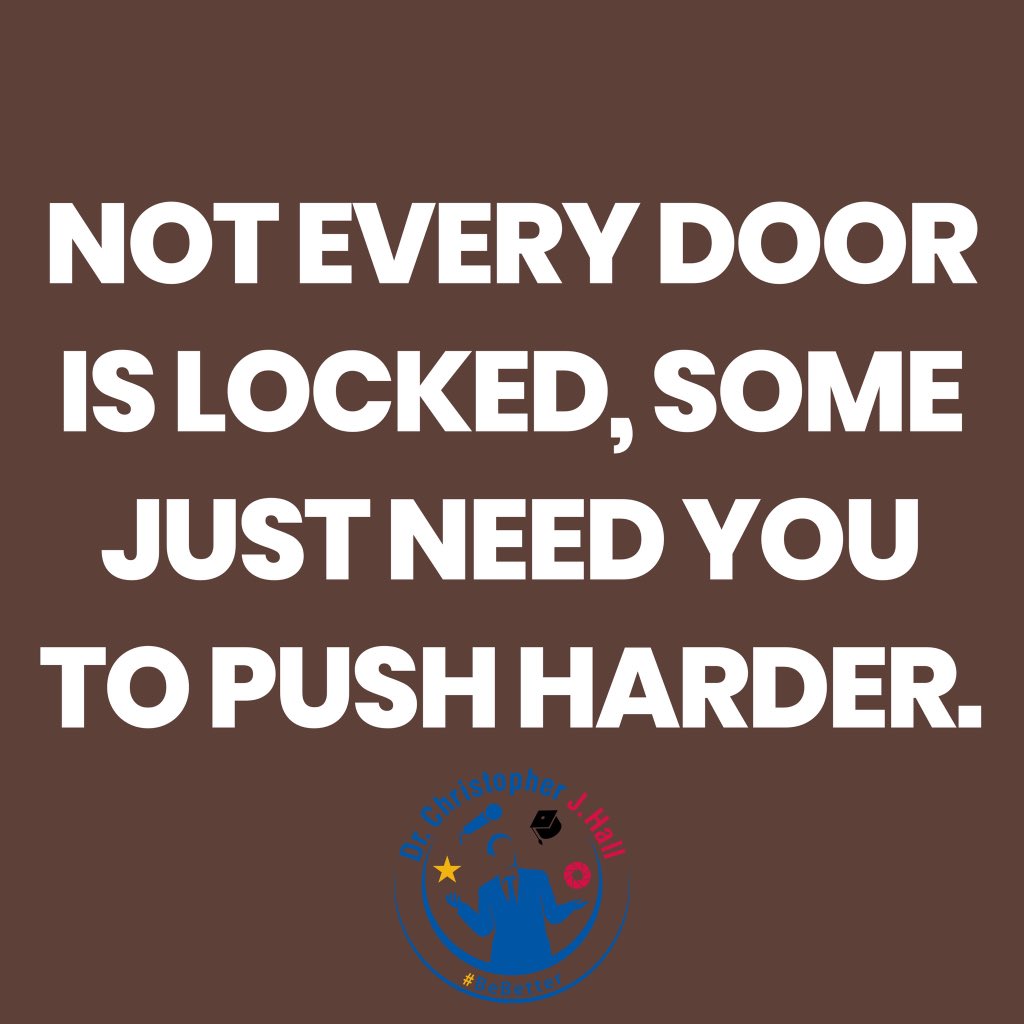 ChrisJHallSC's tweet photo. Not every door is locked, some just need you to push harder.
#motivation #inspiration #pushharder #BeBetter https://t.co/lFdrnFkNs0