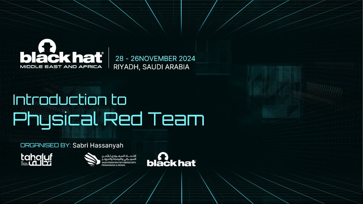 موعدنا غدا إن شاء الله في Black Hat 

Introduction To Physical Red Teaming 
Time: 4:45
Briefing Stage: 4