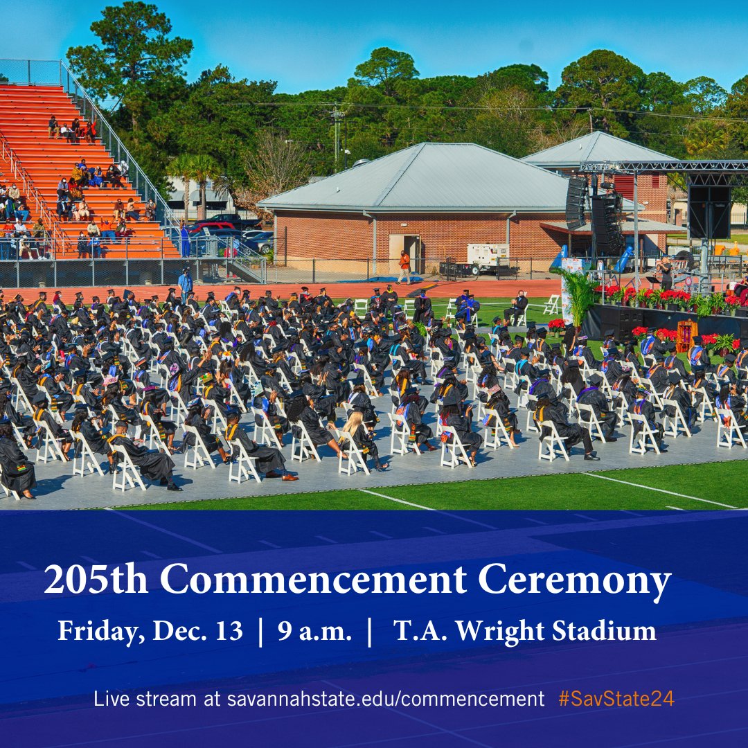 Save the Date: The 205th Commencement Ceremony is Friday, Dec. 13 at 9 a.m. in the T.A. Wright Stadium. Congratulations to all the graduating seniors and their families. 

#SSUcommencement #SSUtigers #SavState24 #Savannahga