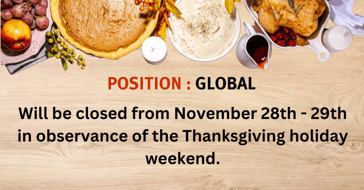 positionglobal's tweet photo. @PositionGlobal will be closed from November 28th - 29th as we observe the Thanksgiving holiday weekend. We’ll reopen and resume operations on Monday. Have a wonderful Thanksgiving!

#PositionGlobal #Thanksgiving2024 https://t.co/KiKCSNAQ1V