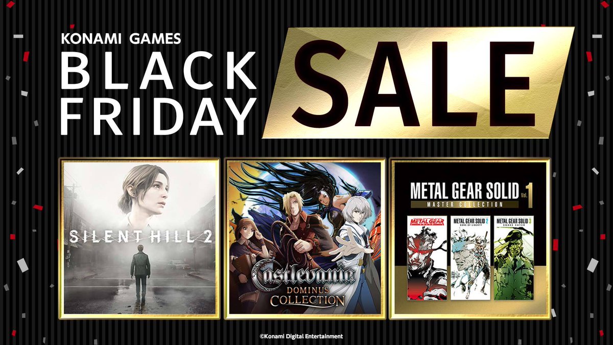 The time has come for the KONAMI BLACKFRIDAY SALE live on Steam! 

Get yourself sweet a discount on these titles and more:
 ✉️ SILENT HILL 2
 🦇 CASTLEVANIA DOMINUS COLLECTION
 🐍 METAL GEAR SOLID: MASTER COLLECTION Vol 1.
What adventure will you go on next? -