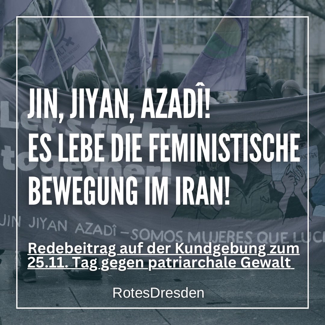 RotesDresden's tweet photo. Es lebe die feministische Bewegung im Iran!

Unseren Redebeitrag von der Kundgebung vom @kollektiv_dd zum 25.11. Tag gegen patriarchale Gewalt könnt ihr hier lesen:
https://t.co/TsGoU9xqOG https://t.co/FRQRcxKntH