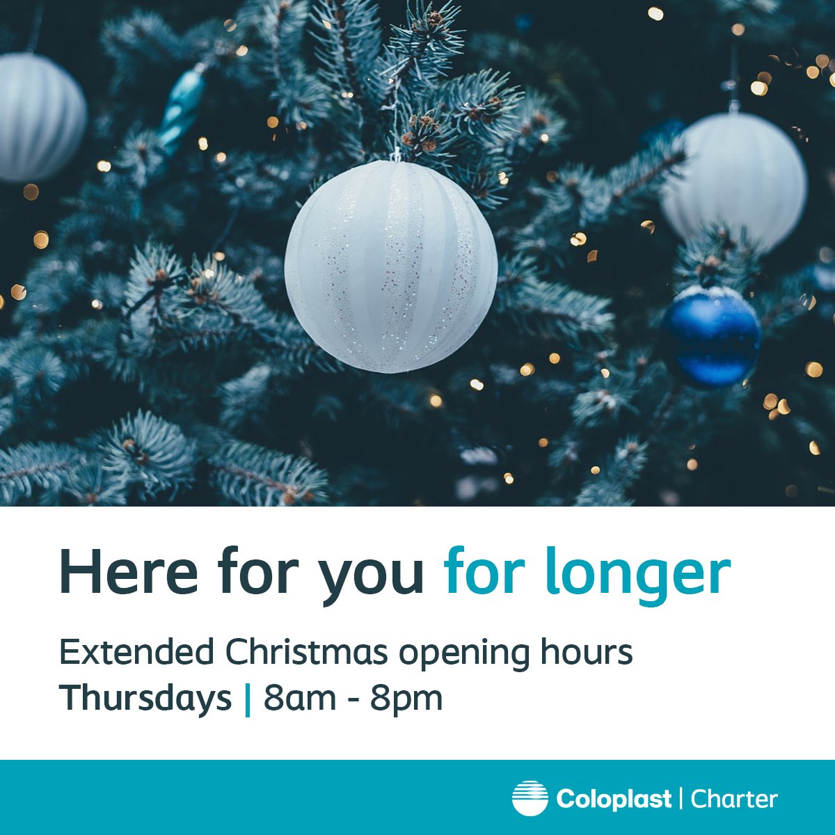 Don’t forget, we’re here for longer every Thursday in the run-up to Christmas. We’ve extended our Thursday opening hours and will be here to support you from 8am – 8pm. Call our team on 0800 132 787. 
#ColoplastCharter #MakingLifeEasier #ContinenceCare #StomaCare