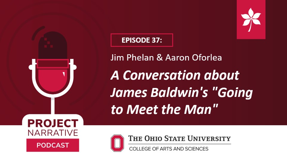 A new episode of the PN Podcast is live! In this episode, <a href="/foxxphelan/">Jim Phelan</a> and Aaron Oforlea discuss James Baldwin’s “Going to Meet the Man.” Listen here or on Apple Podcasts: podcast.osu.edu/projectnarrati…