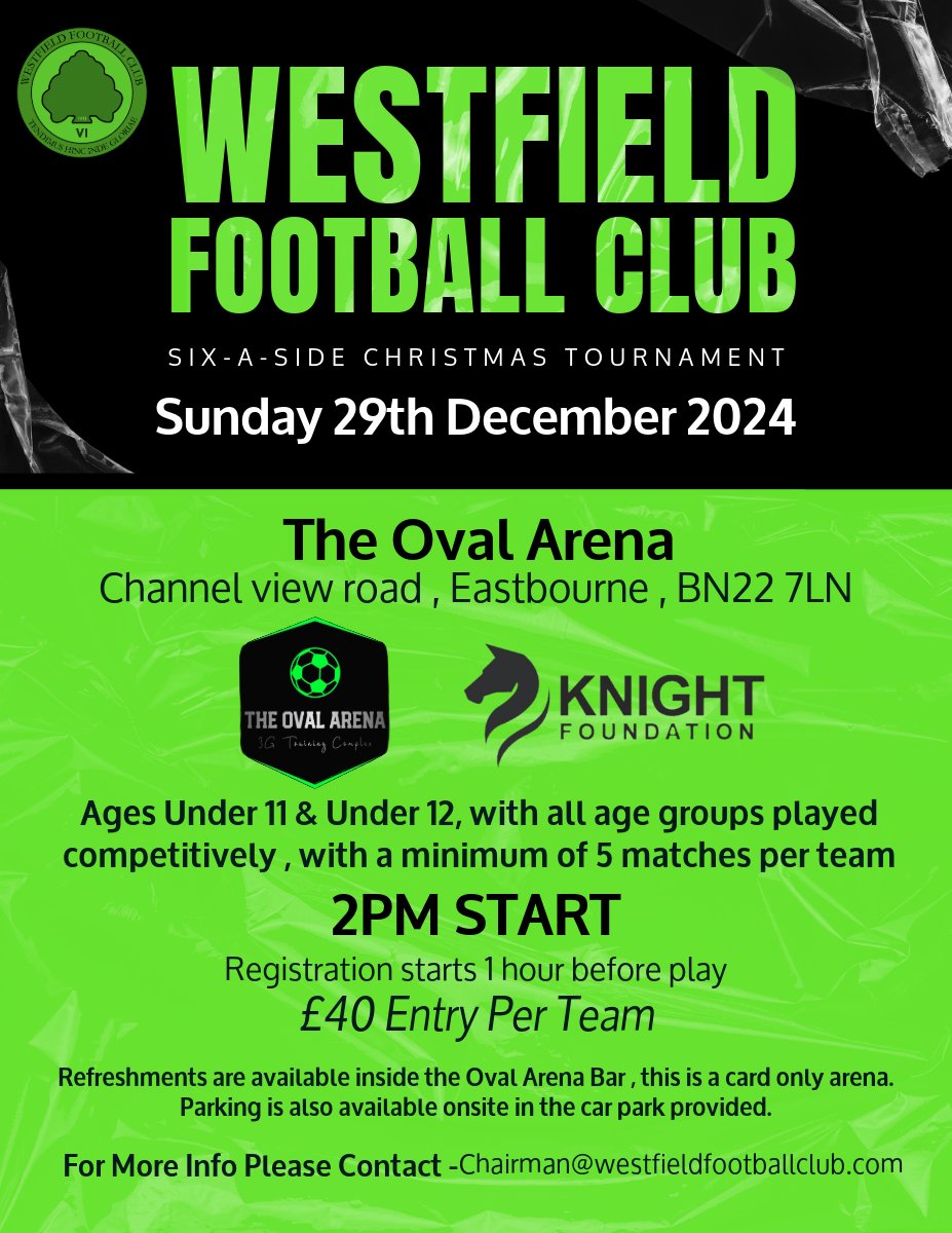 Westfield Football Club (@westfieldfc9) on Twitter photo πππ₯ππ¦π§π ππ¦ π§π’π¨π₯π‘ππ ππ‘π§ ππ
β½οΈ
Westfield Football Club Presents
π U11 & U12 Christmas Football Tournament π
Sponsored By Knight Foundation
π Venue : The Oval Arena , Eastbourne
π Start Time: 2:00 PM
β½ Minimum Matches: 5 per team
π· Entry Fee: Β£40 per πππ₯ππ¦π§π ππ¦ π§π’π¨π₯π‘ππ ππ‘π§ ππ
β½οΈ
Westfield Football Club Presents
π U11 & U12 Christmas Football Tournament π
Sponsored By Knight Foundation
π Venue : The Oval Arena , Eastbourne
π Start Time: 2:00 PM
β½ Minimum Matches: 5 per team
π· Entry Fee: Β£40 per