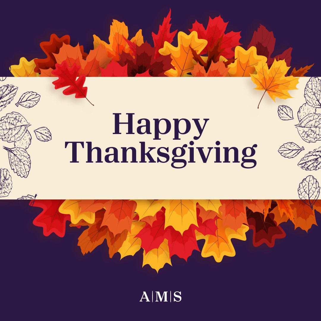 We at AMS are wishing you a Thanksgiving of gratitude and all the blessings of the season. #HappyThanksgiving #Thanksgiving #WeAreAMS