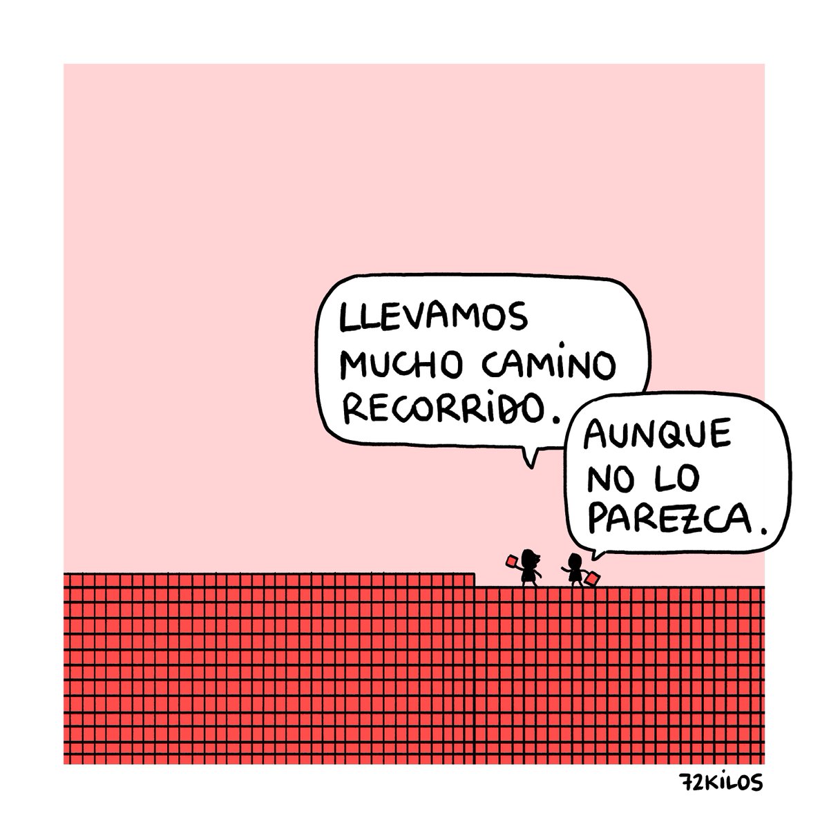 Mucho camino.