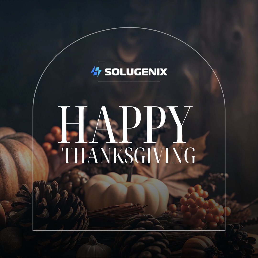 Thanksgiving is almost here, and we want to take a moment to express our gratitude! 
At Solugenix, we’re thankful for our amazing employees, clients, and partners who make everything we do possible. Have a wonderful and safe Thanksgiving!