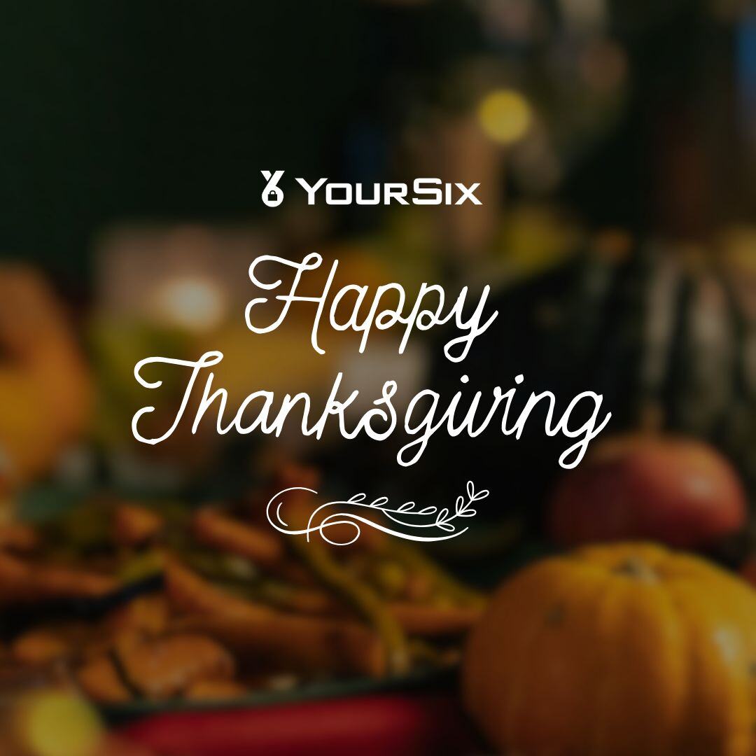 YourSix_Inc's tweet photo. This Thanksgiving, we’re grateful for our dedicated team, amazing partners, and supportive community!

In observance of the holiday, our YourSix US office will be closed on Nov. 28 and Nov. 29. If you need urgent assistance, call our on-call helpdesk at 1-800-687-3014. https://t.co/683y62tjy2