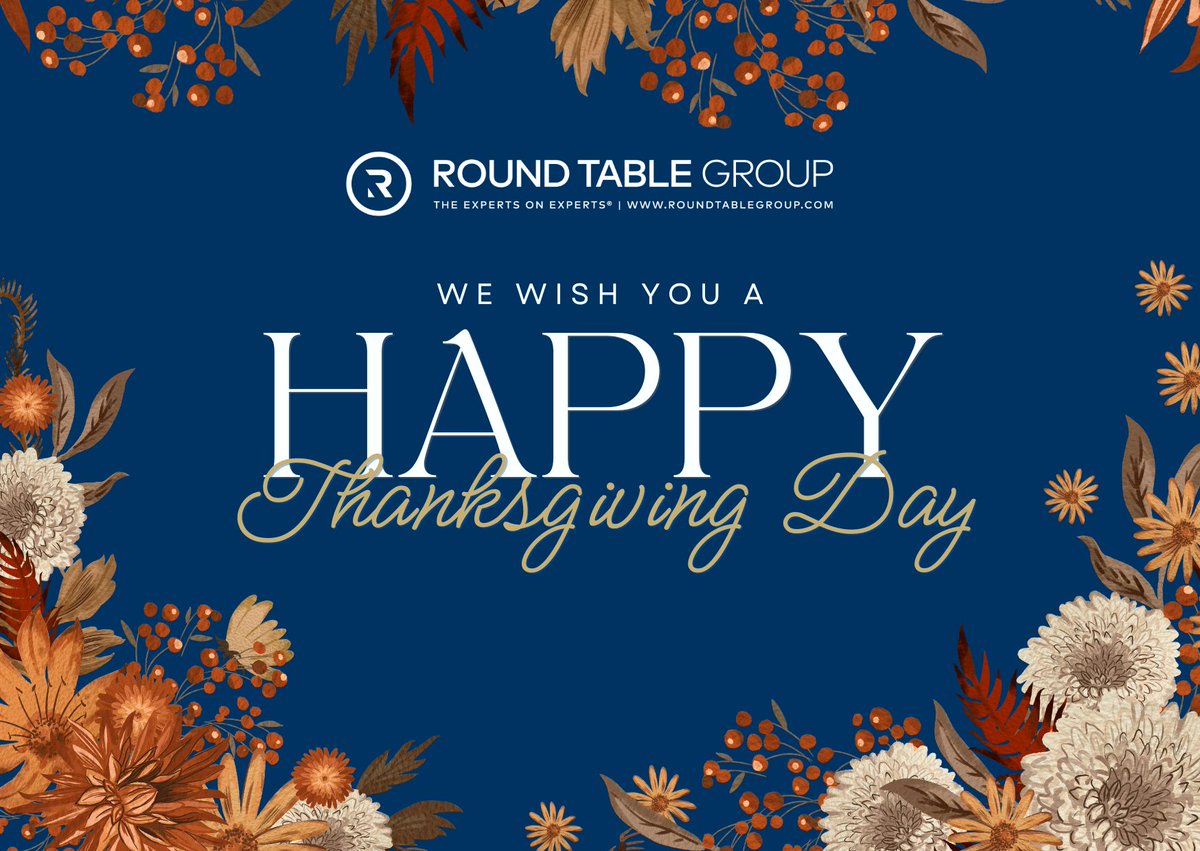 RoundTableGroup's tweet photo. Extending our gratitude to our clients and experts. Have a wonderful Thanksgiving everyone! https://t.co/wyJqqiR96X