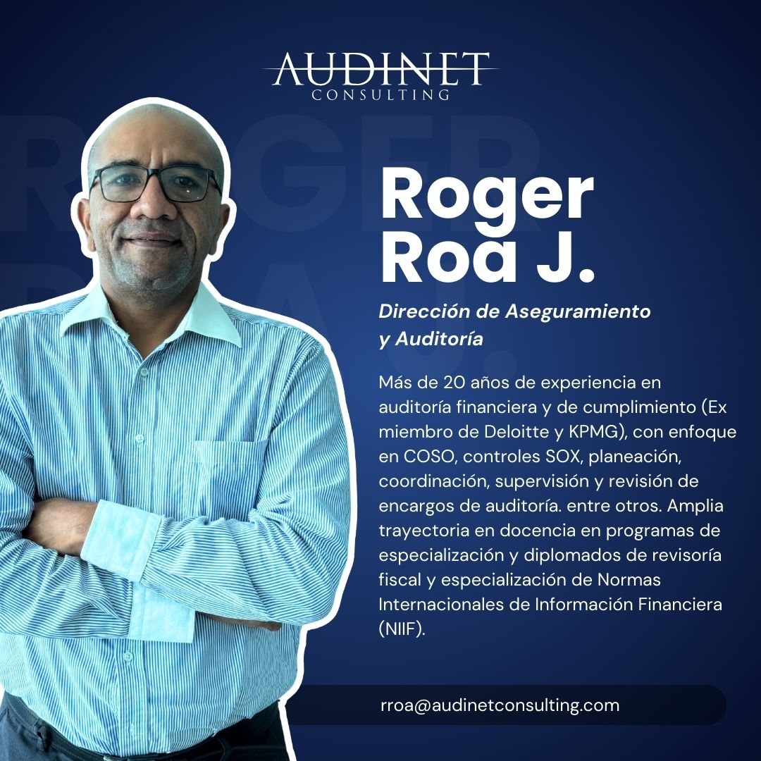 AudinetConsult's tweet photo. Con más de 20 años de experiencia en auditoría financiera y de cumplimiento, Roger lidera nuestra Dirección de Aseguramiento y Auditoría. Su especialización en controles SOX, COSO y Normas Internacionales de Información Financiera (NIIF) garantiza resultados precisos y confiables https://t.co/UiA4bPZYkb