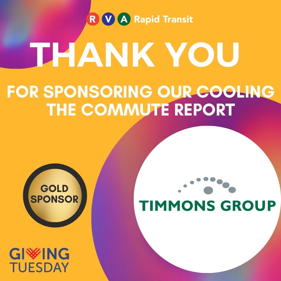 RVA Rapid Transit (@rvarapidtransit) on Twitter photo Thank you to Timmons Group for sponsoring our Cooling the Commute Report Fundraiser!
We are accepting sponsorships until the day of our event, December 3rd! Please reach out to faith@rvarapidtransit.org to become a sponsor today! Thank you to Timmons Group for sponsoring our Cooling the Commute Report Fundraiser!
We are accepting sponsorships until the day of our event, December 3rd! Please reach out to faith@rvarapidtransit.org to become a sponsor today!