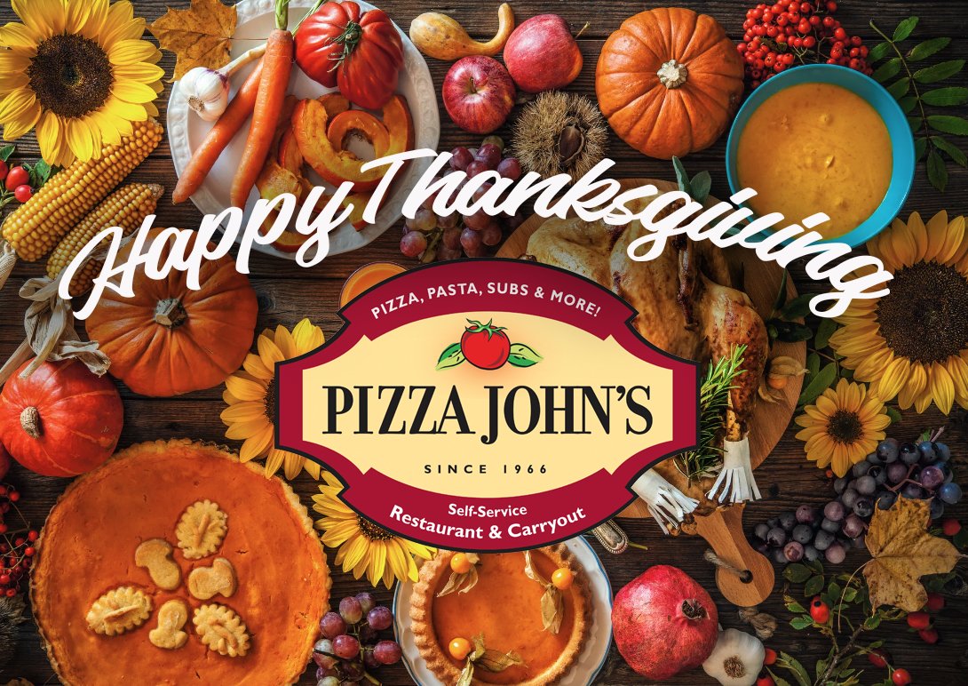 Happy Thanksgiving from all of us at Pizza John's! We are immensely grateful for our customers, friends, and team members. Please note we will be CLOSED to celebrate, Thursday, 11/28, and will reopen on Friday, 11/29 at 11 a.m. Enjoy the festivities! 🍕🦃 #Thanksgiving #PizzaJohn