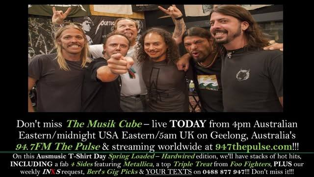 TheMusikCube's tweet image. #TheMusikCube - live TODAY from 4pm Australian Eastern/midnight USA Eastern/5am UK on @947ThePulse, 947thepulse.com &amp;amp; via the #CommunityRadioPlus &amp;amp; @TuneIn apps!
#SpringLoaded - #Hardwired edition.
#4Sides - @Metallica.
#TripleTreat - @FooFighters.
#AusmusicTShirtDay