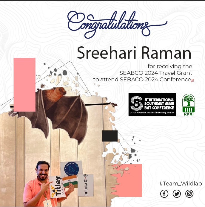 Congratulations to Sreehari Raman Sreehari Raman for recieving SEABCO 2024 Travel Grant to attend the SEABCO 2024 Conference at Vietnam. #batforbats #kscste #kfri #seabco