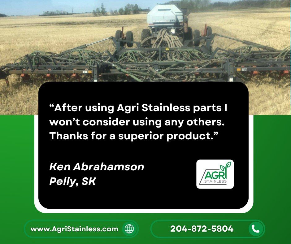 Once you go stainless you NEVER go back!

After making the change to Agri Stainless parts, Ken Abrahamson won't even consider using anything else going forward. 

The best time to make the switch is NOW during our Fall Sale! Get 10% off almost all of our products until Nov. 29th!