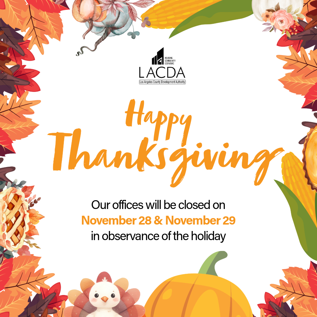 LACDevAuthority's tweet image. This #Thanksgiving 🦃🥧🍂, we express our gratitude to our participants, partners, and community for your support and trust. Wishing you a joyful holiday filled with warmth and togetherness. Please note that our offices will be closed on 11/28 and 11/29. Enjoy the holiday! #LACDA