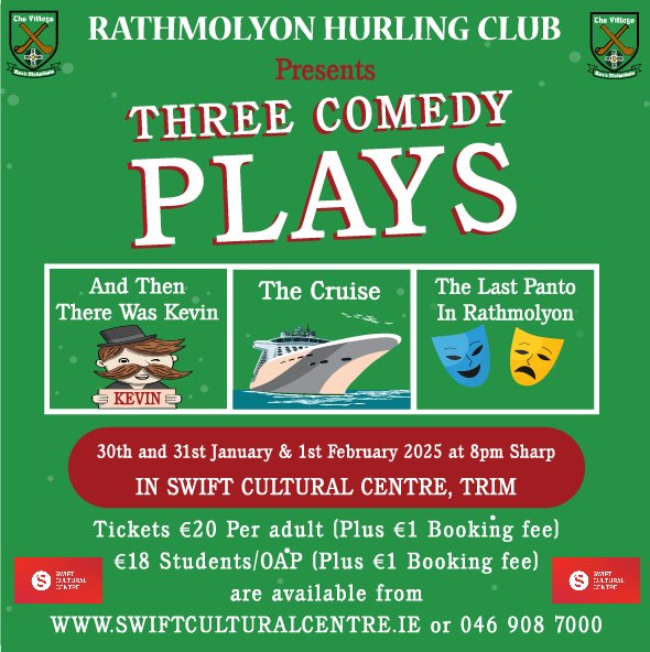 Not to be missed!!!  
Rathmolyon Hurling Club is delighted to announce 'Three Comedy Plays' on 30-31 Jan and 1 Feb 2025 in the Swift Cultural Centre, Trim.

Get your tickets early to avoid disappointment at swift.ticketsolve.com/ticketbooth/sh…