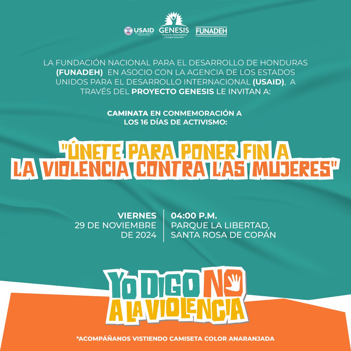 Te invitamos a ser parte de la caminata "ÚNETE PARA PONER FIN A LA VIOLENCIA CONTRA LAS MUJERES", en el marco de los #16DíasDeActivismo

📅 29 de nov
🕓 4:00 p.m.
📍 Punto de salida: Parque La Libertad, Santa Rosa de Copán

#YoDigoNoALaViolencia #NoHayExcusa