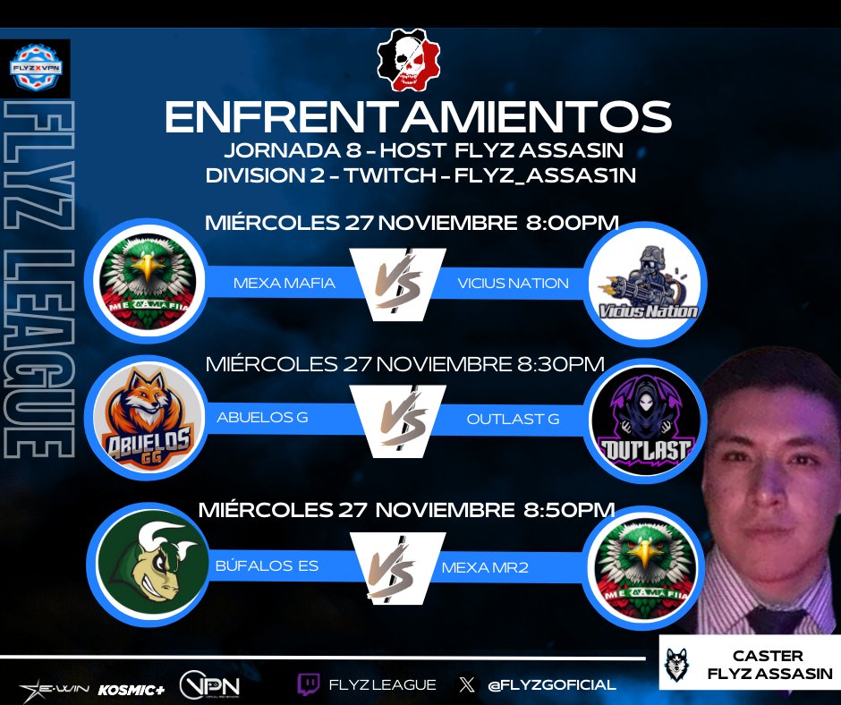 Flyz Esports Oficial🐺🇲🇽 (@flysgoficial) on Twitter photo Flyz league Gears 🏆
Division 2
Nos vemos el día de hoy
8:00pm 🇲🇽
Casters
<a href="/FlyzAssas1n/">Carlos</a>
<a href="/FLys_Levyz/">Flys Levyz</a>
Equipos:
<a href="/Alpha_gg_/">Alpha Esports</a> <a href="/Kryness8K/">Joseph</a>
<a href="/ZeantM/">Zentry 🇵🇹🇨🇴</a> <a href="/NoVaChaPs/">its_NoVa</a>
<a href="/NostalgiaGnesis/">𝐍𝐨𝐬𝐭𝐚𝐥𝐠𝐢𝐚</a> <a href="/zlS3RLz/">zlS3RLz</a>
<a href="/vicius_Nation/">Vicius_Nation</a> <a href="/OutlastGamingNA/">Outlast</a>
<a href="/iFxmusL1/">iFxmusL 1st/ BeerusGood</a>
#Gears5
Sponsor:
<a href="/VPN_MEXICO/">Virtual Pro Network México</a>
<a href="/Kosmicplus/">KOSMIC+</a>
<a href="/EWINMexico/">EWINMX</a> Flyz league Gears 🏆
Division 2
Nos vemos el día de hoy
8:00pm 🇲🇽
Casters
<a href="/FlyzAssas1n/">Carlos</a>
<a href="/FLys_Levyz/">Flys Levyz</a>
Equipos:
<a href="/Alpha_gg_/">Alpha Esports</a> <a href="/Kryness8K/">Joseph</a>
<a href="/ZeantM/">Zentry 🇵🇹🇨🇴</a> <a href="/NoVaChaPs/">its_NoVa</a>
<a href="/NostalgiaGnesis/">𝐍𝐨𝐬𝐭𝐚𝐥𝐠𝐢𝐚</a> <a href="/zlS3RLz/">zlS3RLz</a>
<a href="/vicius_Nation/">Vicius_Nation</a> <a href="/OutlastGamingNA/">Outlast</a>
<a href="/iFxmusL1/">iFxmusL 1st/ BeerusGood</a>
#Gears5
Sponsor:
<a href="/VPN_MEXICO/">Virtual Pro Network México</a>
<a href="/Kosmicplus/">KOSMIC+</a>
<a href="/EWINMexico/">EWINMX</a>