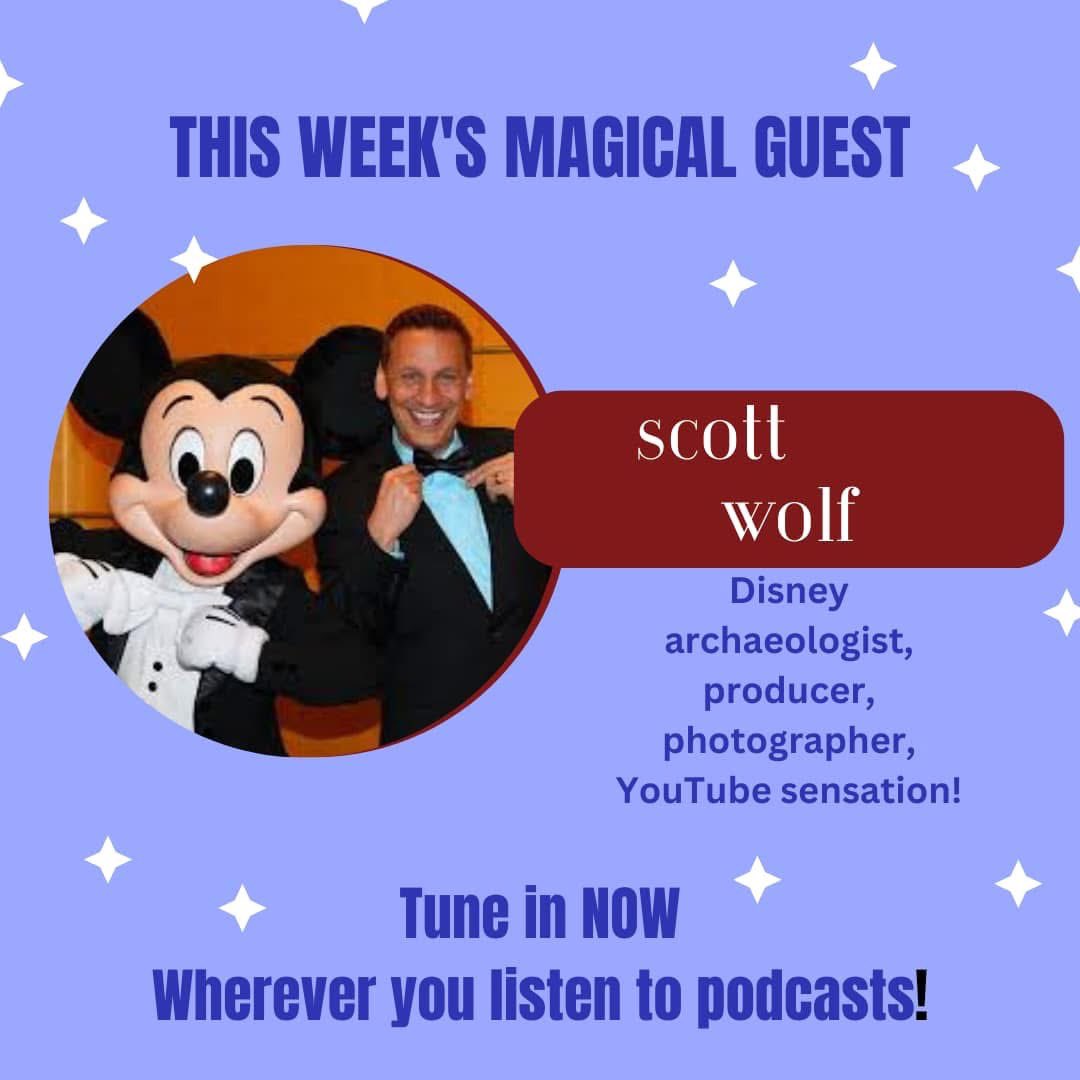 Listen to our latest episode with the “Disney Archaeologist” Scott Wolf. Wherever you get your podcasts!!