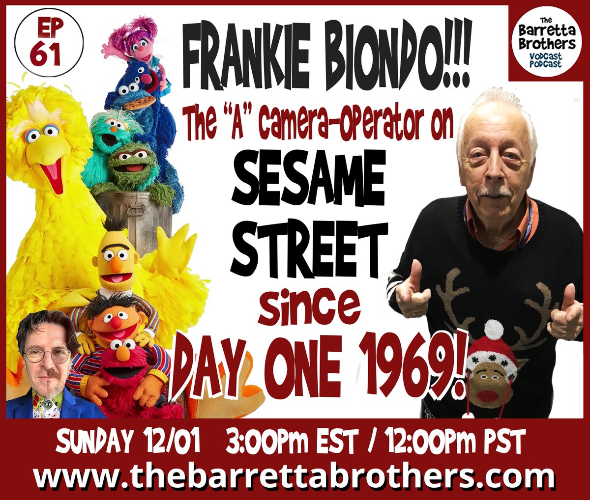 A Sesame Street icon! Frankie Biondo! The A-Camera Operator since DAY ONE in 1969!!! Amazing memories of the show, his friends and colleagues. You won’t wanna miss this very special episode!  SUNDAY. DECEMBER 1st! 3pm EST/ 12pm PST.  thebarrettabrothers.com <a href="/billbarretta/">Bill Barretta</a>