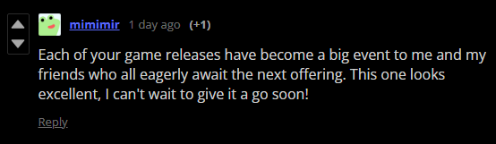 <a href="/whilegame/">WhileGameIsFalse</a> not my comment, but I'm in the same situation as them!! love ur games man