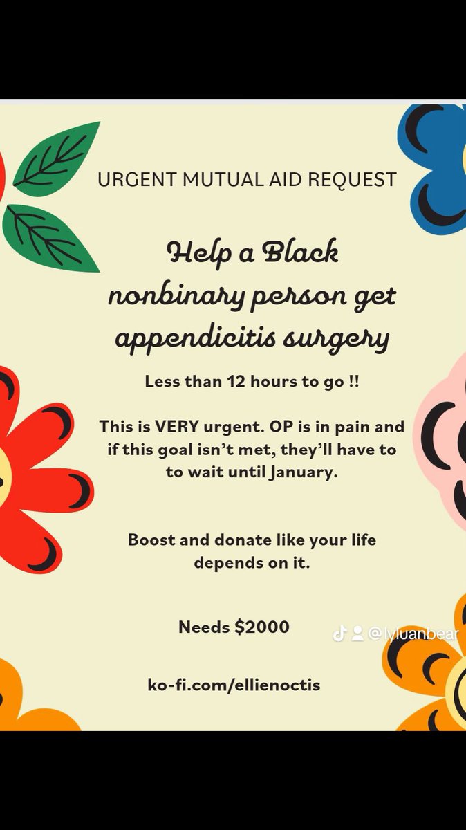 ko-fi.com/ellienoctis/go…

Almost 24 hrs left! I have until Friday afternoon to get $1120 and get my surgery! This is an emergency for me, appendicitis is a risk for my life!

@lyluancake <a href="/laymagdalene333/">magdalene</a> <a href="/theBrianaMills/">Briana Mills, LMFT ♿️🏳️‍🌈🍉</a> <a href="/salvatorised/">🪑♻️ MUT-AID 🌿</a> <a href="/HoydenSpark/">Decolonise EVERYTHING 🧡 Free 🇵🇸🇸🇩🇨🇩🇭🇹</a> <a href="/InclusiveToday/">MUTUAL AID POSTS 🌈</a> <a href="/MutualAidBoost/">MUTUAL AID BOOST</a>