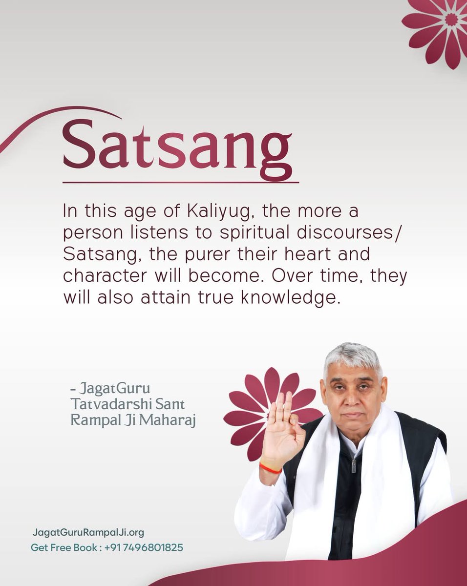 #GodMorningThursday 
Satsang

In this age of Kaliyug, the more a person listens to spiritual discourses/ Satsang, the purer their heart and character will become. Over time, they will also attain true knowledge.
JagatguruRampalJi.Org 
🌾🌾🌾🌾
#SaintRampalJiQuotes