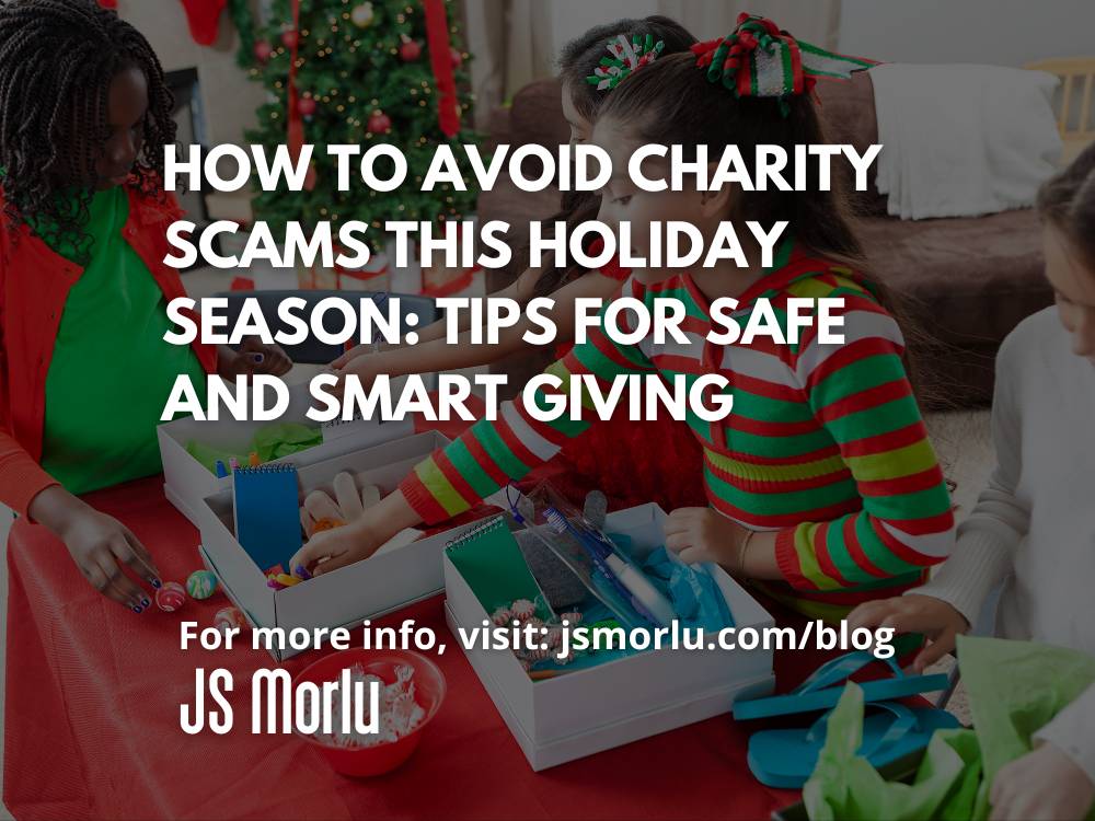 JSMorlu's tweet image. How to Avoid Charity Scams This Holiday Season: Tips for Safe and Smart Giving jsmorlu.com/charity/avoid-… #Charity #Charityscams #GivingTips #HolidayCharity #holidaygiving #ProtectYourDonations #SafeDonations #smartgiving